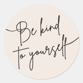 Adesivo “Be Kind to Yourself” Self Care Quote Sticker