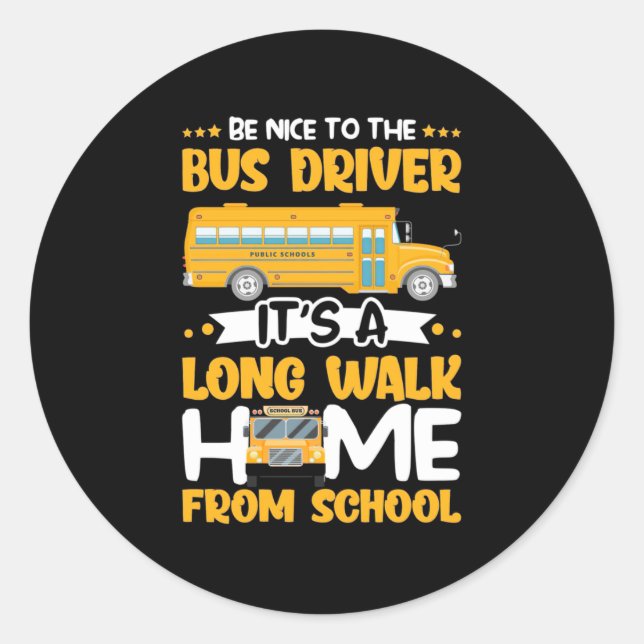 Adesivo Be Nice To The Bus Driver (Frente)