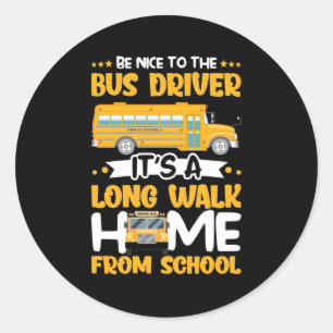 Adesivo Be Nice To The Bus Driver