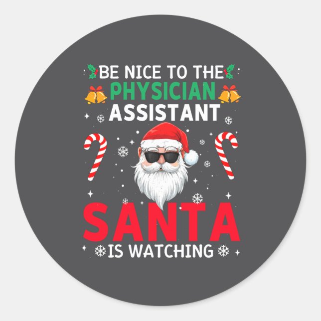 Adesivo Be Nice To The Physician Istant Santa Is Watching  (Frente)
