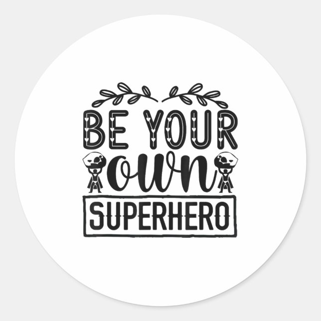 Adesivo Be Your Own Superhero Motivational  (Frente)