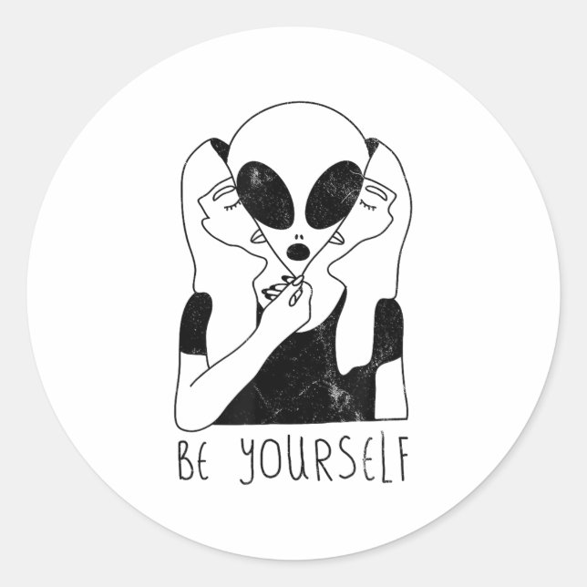Adesivo Be Yourself - Funny Alien Motivational S  (Frente)
