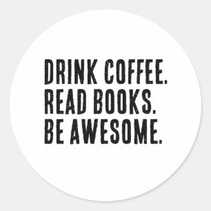 Adesivo Beba Café Leitura Livros Seja Incrivelmente Engraç