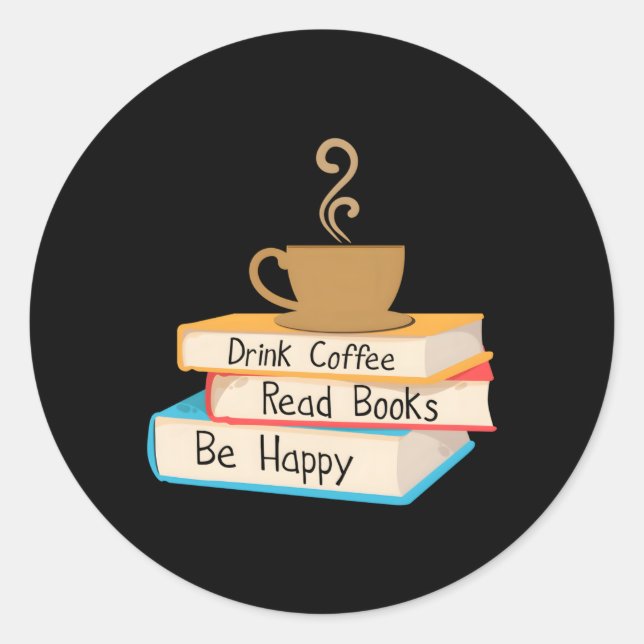 Adesivo Beba O Café Ler Livros Seja Feliz (Frente)