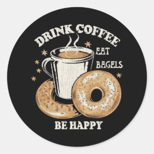 Adesivo Beber Café Comer Bagels Ser Feliz