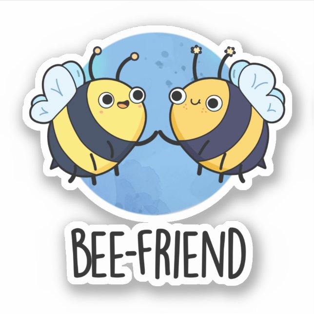 Adesivo Bee-Friend Engraçado Insett Bee Pun (Frente)