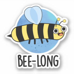 Adesivo Bee-Long Insett Bee Pun