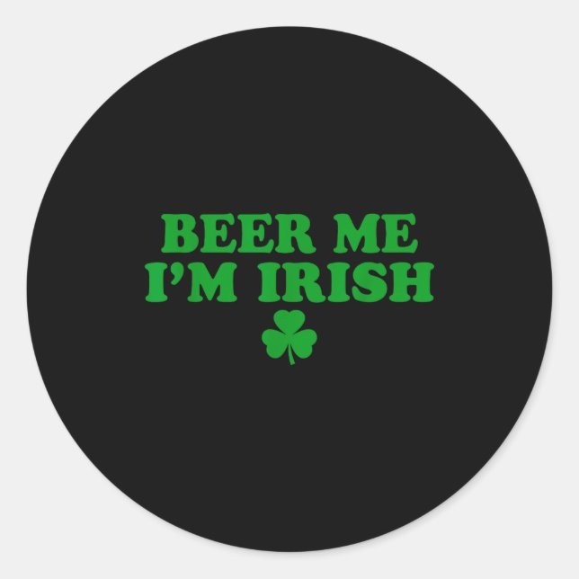 Adesivo Beer Me I'm Irish Shamrock, Funny St Patricks Day  (Frente)