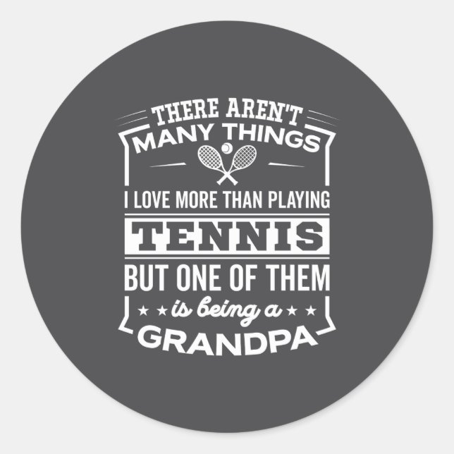 Adesivo Being A Tennis Grandpa Funny Old Man  (Frente)