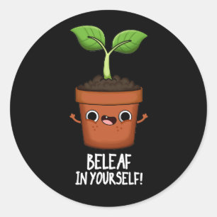 Adesivo Beleaf Em Si Mesma Planta Engraçado Pun Dark BG