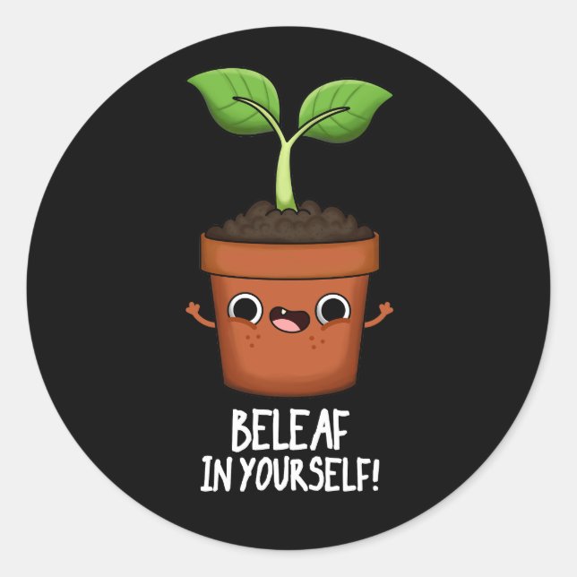 Adesivo Beleaf Em Si Mesma Planta Engraçado Pun Dark BG (Frente)