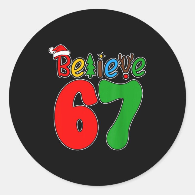 Adesivo Believe Christmas 67 Xmas Santa Six Seven Pajamas  (Frente)