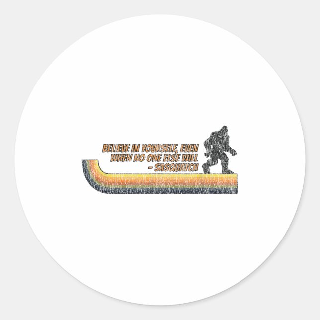 Adesivo Believe In Yourself Funny Sasquatch Bigfoot  (Frente)