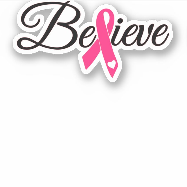 Adesivo Believe Pink Ribbon Breast Cancer Awareness (Frente)