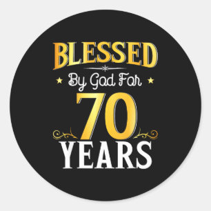 Adesivo Bendito Por Deus Por 70 Anos Aniversário De 70 Ano