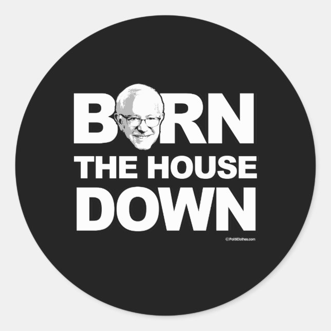 Adesivo Bernie Sanders - Berna The House Down - Política (Frente)