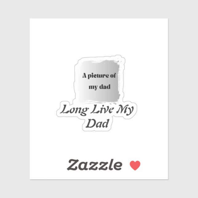Adesivo  Best Father’s Day Gift, Long Live My Dad  (Folha)
