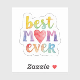 Adesivo Best Mom Ever Custom-Cut Vinyl Sticker