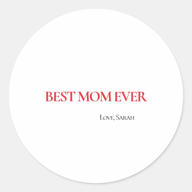 Adesivo Best Mom Ever Personalized Round Sticker (Frente)