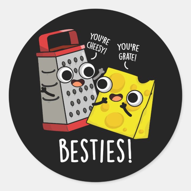 Adesivo Besties Engraçado Queijo Grater Pun Dark BG (Frente)