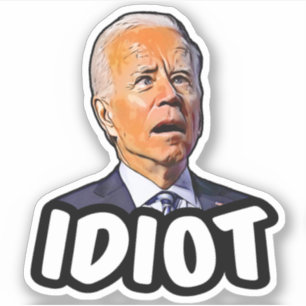 Adesivo Biden é um idiota - um anti-Biden Sticker engraç