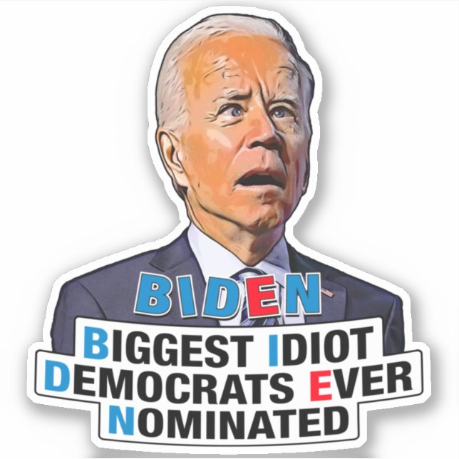 Adesivo Biden idiota - engraçada anti-Biden Pro Trump 2024 (Frente)
