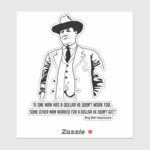 Adesivo Big Bill Haywood Quote Sticker