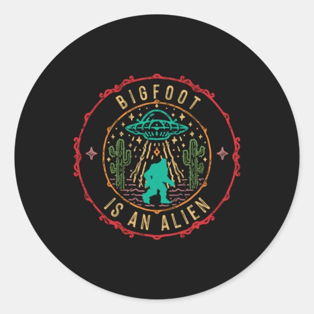 Adesivo Bigfoot Is An Alien Ufo Abduction Aliens Gift (Frente)