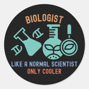 Adesivo Biólogo Como um Cientista Normal Só que Mais Legal