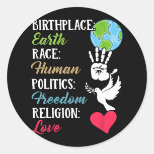 Adesivo Birthplace Earth Race Human Peace Freedom Shirt
