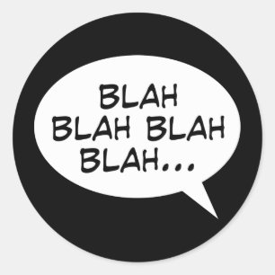 Adesivo Blá blá blá blá...