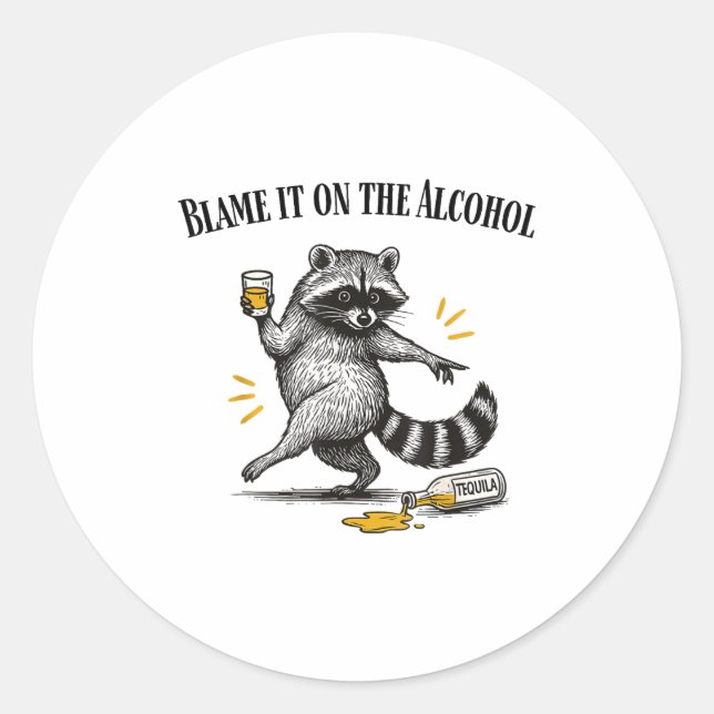 Adesivo Blame It On The Alcohol Drunk Raccoon Meme Trashed (Frente)