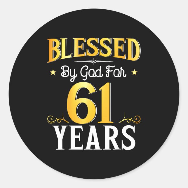 Adesivo Blessed By God For 61 Years 61th Birthday Men Wome (Frente)
