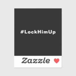 Adesivo Bloqueá-lo #LockHimUp texto branco preto minimalis