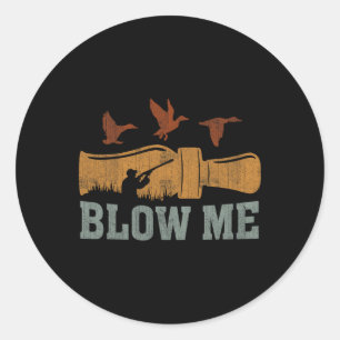 Adesivo Blow Me Duck Chame Waterfowter Hunter Engraçado Du