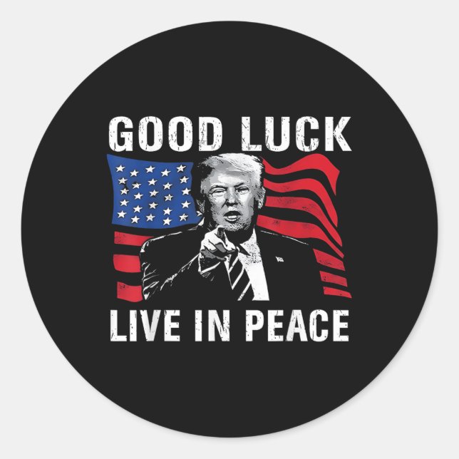 Adesivo Boa Sorte Viva Em Paz Engraçado Donald Trump Cotaç (Frente)