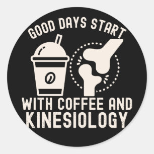 Adesivo Boas Dias Começam com Café e Cinesiologia