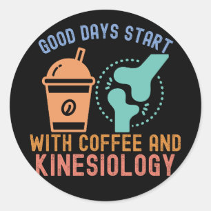 Adesivo Boas Dias Começam com Café e Cinesiologia