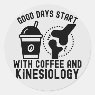 Adesivo Boas Dias Começam com Café e Cinesiologia