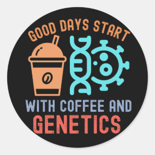 Adesivo Boas Dias Começam com Café e Genética