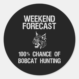 Adesivo Bobcat Hunting Gift - Fim de Semana Funny Hunter F