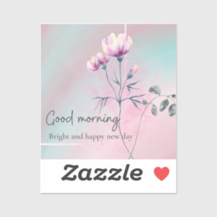 Adesivo Bom dia, colante em boas cores.