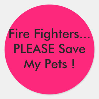 Adesivo Bombeiros... Por Favor, Salve Meus Pets!
