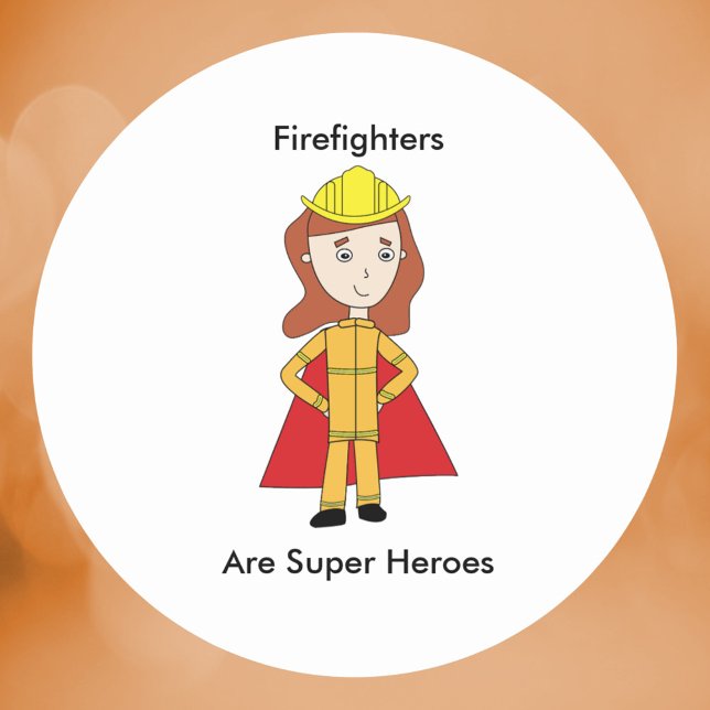 Adesivo Bombeiros São Super Heróis Mulheres Engraçadas (A sticker featuring a woman firefighter and the text, "Firefighters Are Super Heroes".)
