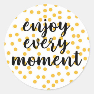 Adesivo Bonita, feliz, inspiradora "Aproveite cada momento