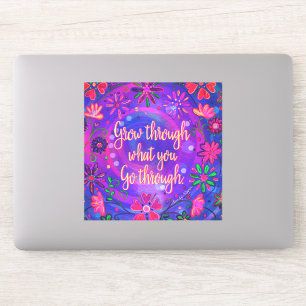 Adesivo Bonito Floral "Cresça através do que você passa