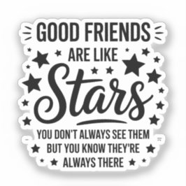 Adesivo Bons Amigos São Como Estrelas Citação Inspiradora