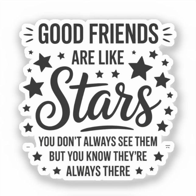 Adesivo Bons Amigos São Como Estrelas Citação Inspiradora (Frente)