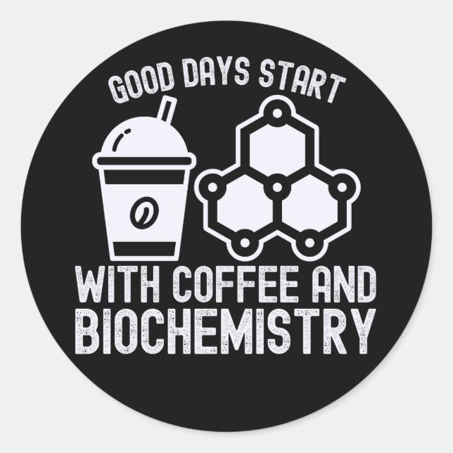 Adesivo Bons dias começam com café e bioquímica (Frente)
