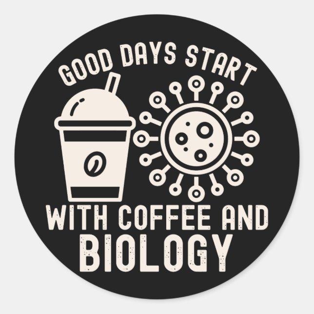 Adesivo Bons dias Comecem com Café e Biologia (Frente)